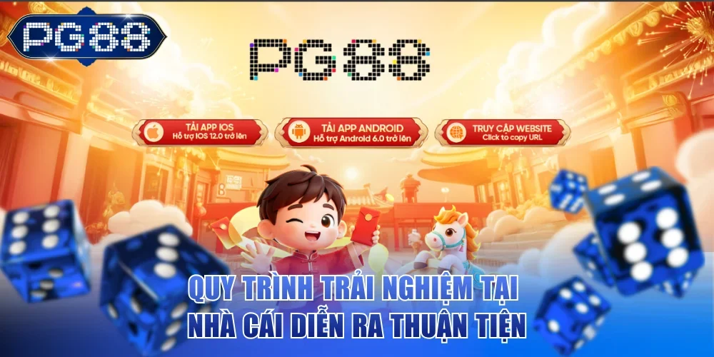 Quy trình trải nghiệm tại nhà cái diễn ra thuận tiện